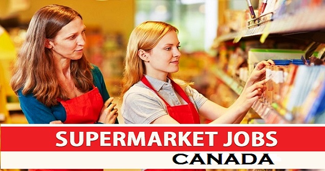 Supermarket Jobs In Canada for foreigners