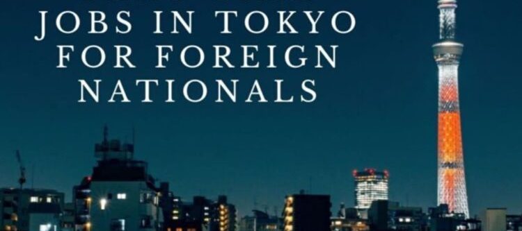 Jobs In Tokyo For Foreigners e1656339271292