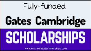 Gates Cambridge Scholarship 2023 (Fully Funded)