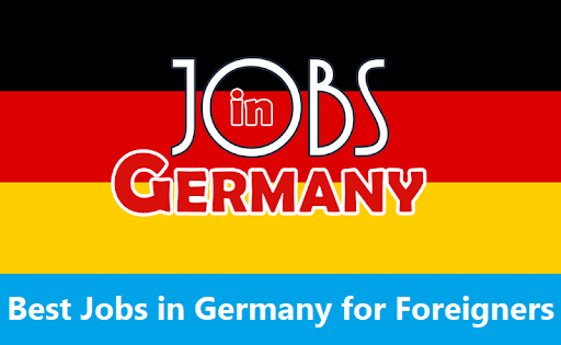 Best Jobs In Germany For Foreigners