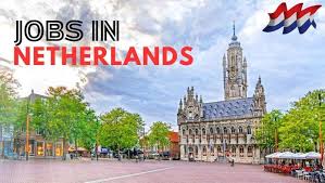Jobs in Netherlands For Foreigners